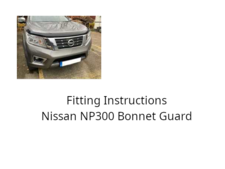 Instructions to Fit Nissan NP300 Bonnet Guard